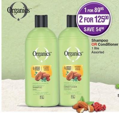 Organics	Shampoo OR Conditioner 2x1 litre Assorted