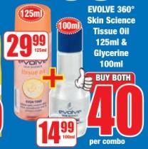 EVOLVE 360° Skin Science Tissue Oil 125ml & Glycerine 100ml