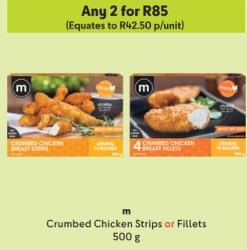 Crumbed Chicken Strips or Fillets 500 gm Any 2 