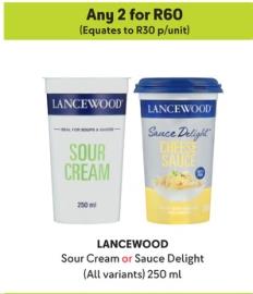 Any 2 LANCEWOOD Sour Cream or Sauce Delight (All variants) 250 ml