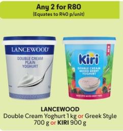 Any 2 LANCEWOOD Double Cream Yoghurt 1 kg or Greek Style 700 g or KIRI 900 g