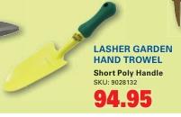 LASHER GARDEN HAND TROWEL 