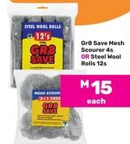 Gr8 Save Mesh Scourer 4s OR Steel Wool Rolls 12s