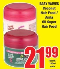 EASY WAVES Coconut Hair Food / Amia Oil Super Hair Food 125ML/150ML EACH