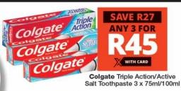 Colgate Triple Action/Active Salt Toothpaste ANY 2 FOR 