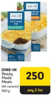 DINE-IN Ready Made Meals (All variants) 900g Any 2