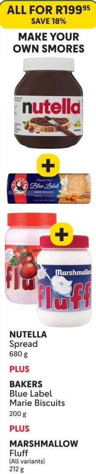 NUTELLA Spread 680 g PLUS BAKERS Blue Label Marie Biscuits 200 g PLUS MARSHMALLOW Fluff (All variants) 212 g