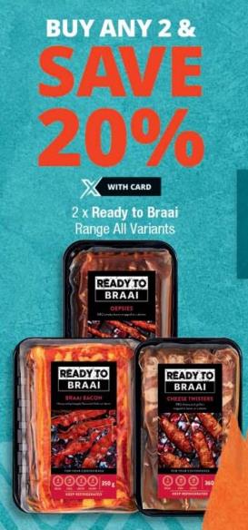 2 x Ready to Braai Range All Variants Buy Any 2 & Save 20%