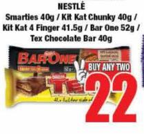 Smarties 40g / Kit Kat Chunky 40g / Kit Kat 4 Finger 41.5g / Bar One 52g / Tex Chocolate Bar 40gm 