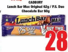 Cadbury Lunch Bar Max Original 62gm / P.S Duo Chocolate 60gm 