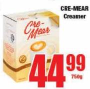 CRE-MEAR Creamer 750gm 