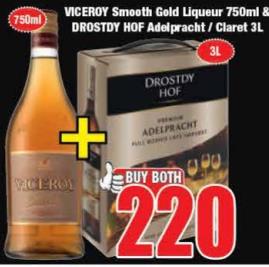 VICEROY Smooth Gold Liqueur 750ml & DROSTDY HOF Adelpract / Claret 3L