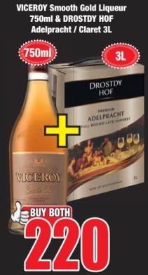 VICEROY Smooth Gold Liqueur 750ml  & DROSTDY HOF Adelpracht / Claret 3L 