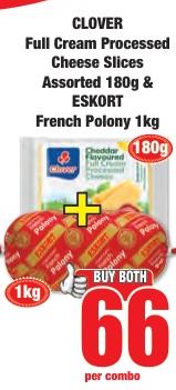 CLOVER Full Cream Processed Cheese Slices Assorted 180g & ESKORT French Polony 1kg