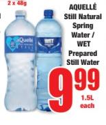 AQUELLÉ Still Natural Spring Water / WET Prepared Still Water 1.5L