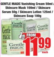 GENTLE MAGIC Vanishing Cream 50ml / Skincare Mask 100ml / Skincare Serum 50g / Skincare Lotion 125ml / Skincare Soap 100gm