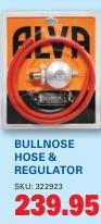 BULLNOSE HOSE & REGULATOR 