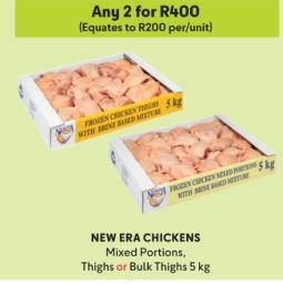 NEW ERA CHICKENS Mixed Portions. Thighs or Bulk Thighs 5 kg