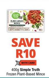 Save R10 On 400g Simple Truth Frozen Plant-Based Mince