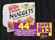RAINBOW SIMPLY CHORZE CRUSED CHICKEN BURGERS STEAKLETS/FINGERS NUGGETS 350G