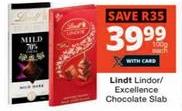 Lindt Lindor/ Excellence Chocolate Slab 100g Each