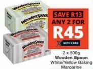  Wooden Spoon White/Yellow Baking Margarine 2 x 500gm
