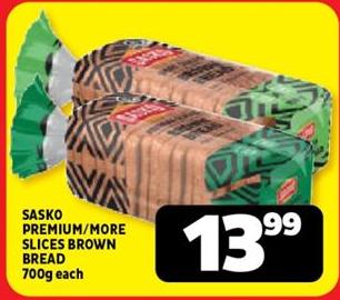SASKO PREMIUM/MORE SLICES BROWN BREAD 700g each