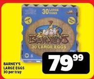 BARNEY'S LARGE EGGS 30 per tray