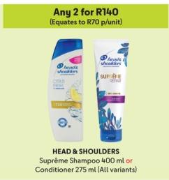 HEAD & SHOULDERS Suprême Shampoo 400 ml or Conditioner 275 ml (All variants) any 2 