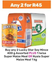 Lucky Star Soy Mince 400g Assorted, Iwisa Super Maize Meal 1kg, Nyala Super Maize Meal 1kg Any 2