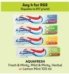 Any 4 AQUAFRESH Fresh & Minty, Mild & Minty, Herbal or Lemon Mint 100 ml