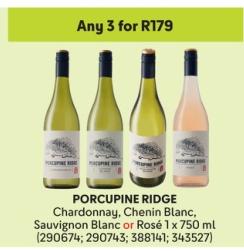 Any 3 PORCUPINE RIDGE Chardonnay, Chenin Blanc, Sauvignon Blanc or Rosé 1 x 750 ml