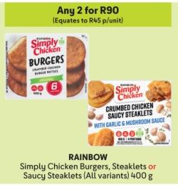 Any 2 RAINBOW Simply Chicken Burgers, Steaklets or Saucy Steaklets (All variants) 400 g