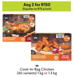 Any 2 M Cook-In-Bag Chicken (All variants) 1 kg or 1.3 kg