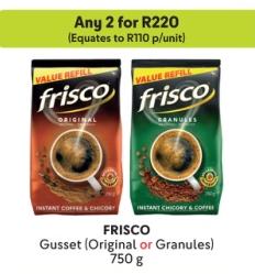 Any 2 FRISCO Gusset (Original or Granules) 750 g