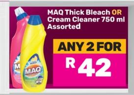 Buy Any 2 MAQ Thick Bleach OR Cream Cleaner 750 ml Assorted