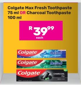 Colgate Max Fresh Toothpaste 75 ml OR Charcoal Toothpaste 100 ml