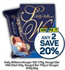 Any 2 Sally Williams Nougat 125g -170g, Nougat Bar Milk / Dark 50g, Nugat Bar 110g Or Nugat 300g Bag