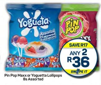 Any 2 Pin Pop Maxx or Yoguelta Assorted Flavoured Lollipops 8s Assorted