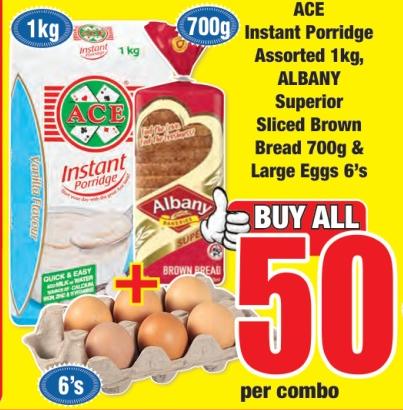 ACE Instant Porridge Assorted 1 Kg Albany Superior Bread 700 Gm & Large Eggs 6's