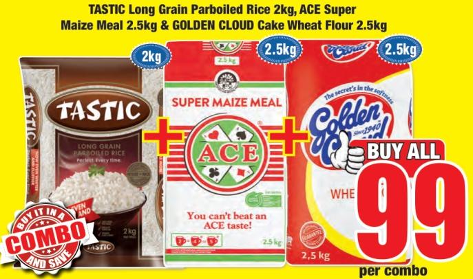 Ace /Tastic  TASTIC Long Grain Parboiled Rice 2kg, ACE Super Maize Meal 2.5kg & GOLDEN CLOUD Cake Wheat Flour 2.5kg