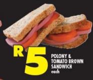 Polony & Tomato Brown Sandwich each