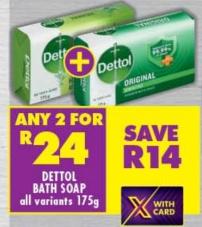 DETTOL BATH SOAP all variants 175g Any 2