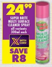 SUPER BRITE MULTI SURFACE CLEANER SPRAY all variants 300ml