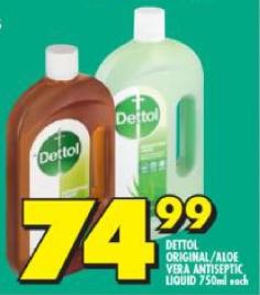 DETTOL ORIGINAL/ALOE VERA ANTISEPTIC LIQUID 750ML each