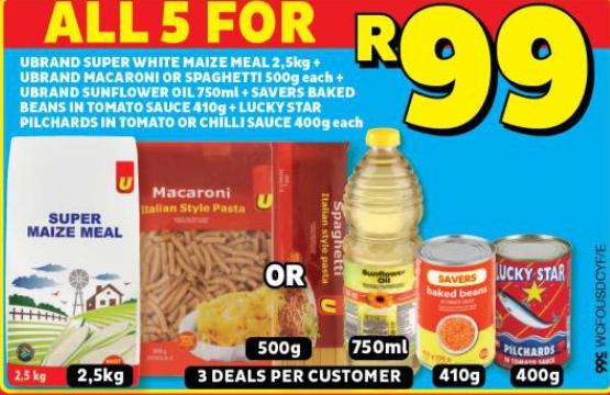 UBRAND SUPER WHITE MAIZE MEAL 2,5kg +UBRAND MACARONI OR SPAGHETTI 500g EACH+UBRAND SUNFLOWER OIL 750ML+ SAVERS BAKED BEANS IN TOMATO SAUCE 410GM+ LUCKY STAR PILCHARDS IN TOMATO OR CHILLI SAUCE 400g EACH