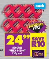 Renown French Polony 750g Each