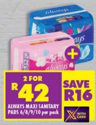 Always Maxi Sanitary Pads 6/8/9/10 per pack