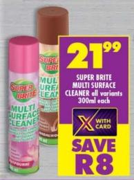 SUPER BRITE MULTI SURFACE CLEANER all variants 300ml each