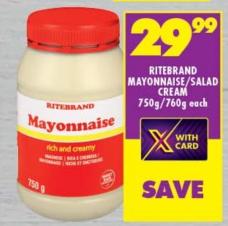 RITEBRAND Mayonnaise /Salad Cream 750g/760g each 